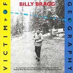 Billy Bragg : Victim of Geography